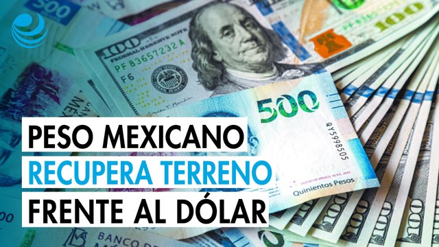 Peso mexicano recupera terreno frente al dólar; mercado asimila cifras de la economía estadounidense