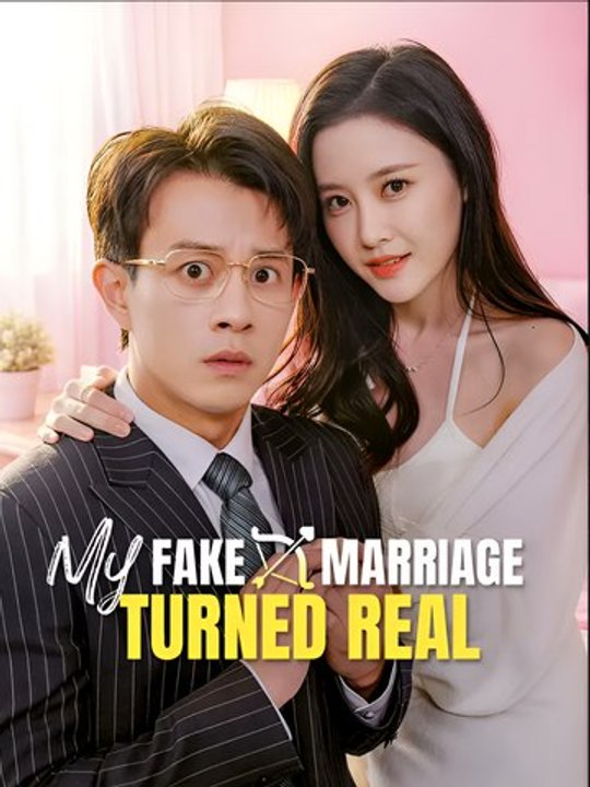 My Fake Marriage Turned Real - Drama FULL MOVIES ENGLISH SUB