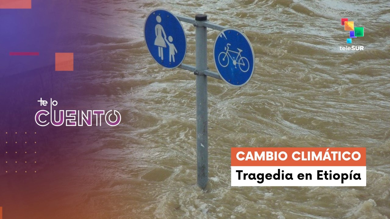 Te lo Cuento 11-03-26: Más de 40 fallecidos por fuertes lluvias en Etiopía