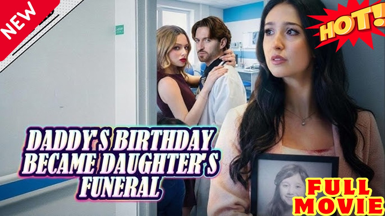 🧡🍏 🔥 (2026) - FULL ENGSUB | Reelshort Hot HD : Daddy's Birthday Turns Tragic: Daughter's Funeral Amidst Mother's Incarceration