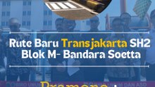 Rute Baru TransJakarta SH2 Blok M - Bandara SoettaPramono: Tarif Rp3.500 untuk 3 Bulan Ini
