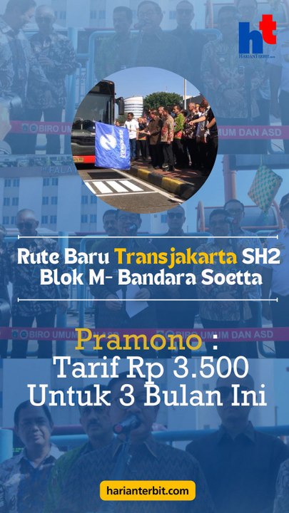 Rute Baru TransJakarta SH2 Blok M - Bandara SoettaPramono: Tarif Rp3.500 untuk 3 Bulan Ini