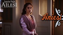 Aniesi Sahneleri - Şakir Paşa Ailesi: Mucizeler ve Skandallar