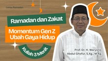​Ramadan dan Zakat, Momentum Gen Z Mengubah Gaya Hidup-Kuliah 3 Menit Ramadan