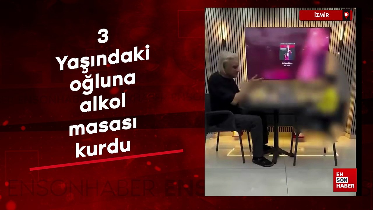 3 Yaşındaki oğlu ile alkol içti