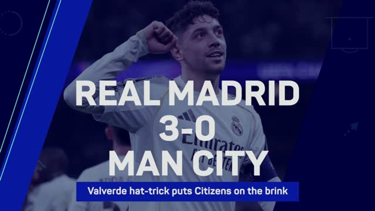 Advantage Real Madrid as sensational Valverde hat-trick downs Man City