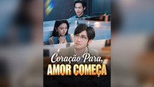 Coração Para, Amor Começa Episódio Completo