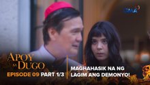 Apoy Sa Dugo: Maghahasik na ng lagim ang demonyo sa pamilya Panganiban! (Episode 9 - Part 1/3)