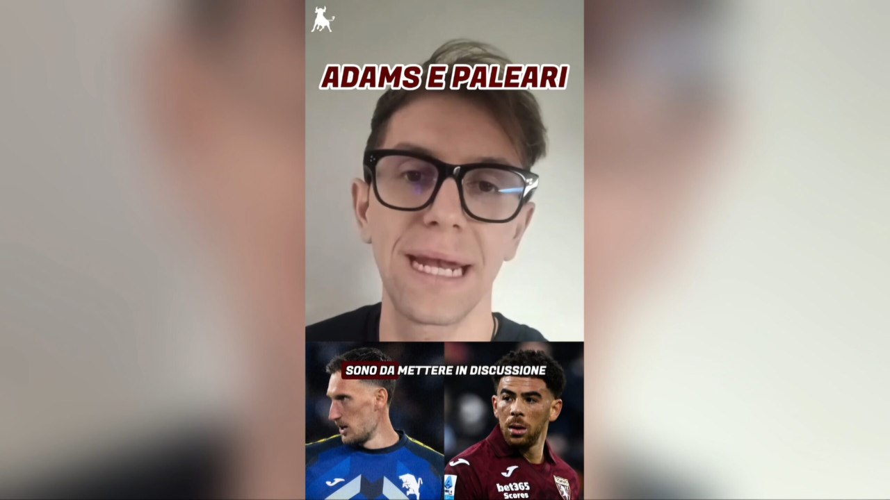 Adams e Paleari non possono essere messi in discussione (VIDEO)