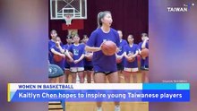 WNBA Player Kaitlyn Chen Hopes to Influence Young Taiwanese Players