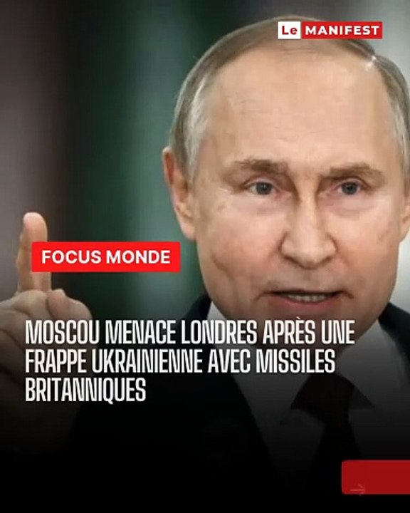 Russie-Royaume-Uni : Escalade militaire après la frappe ukrainienne, Moscou menace Londres