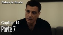 Capitulo 14 parte 7-Chicos Barrrio
