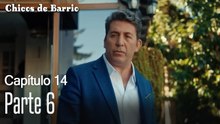 Capitulo 14 parte 6-Chicos Barrrio