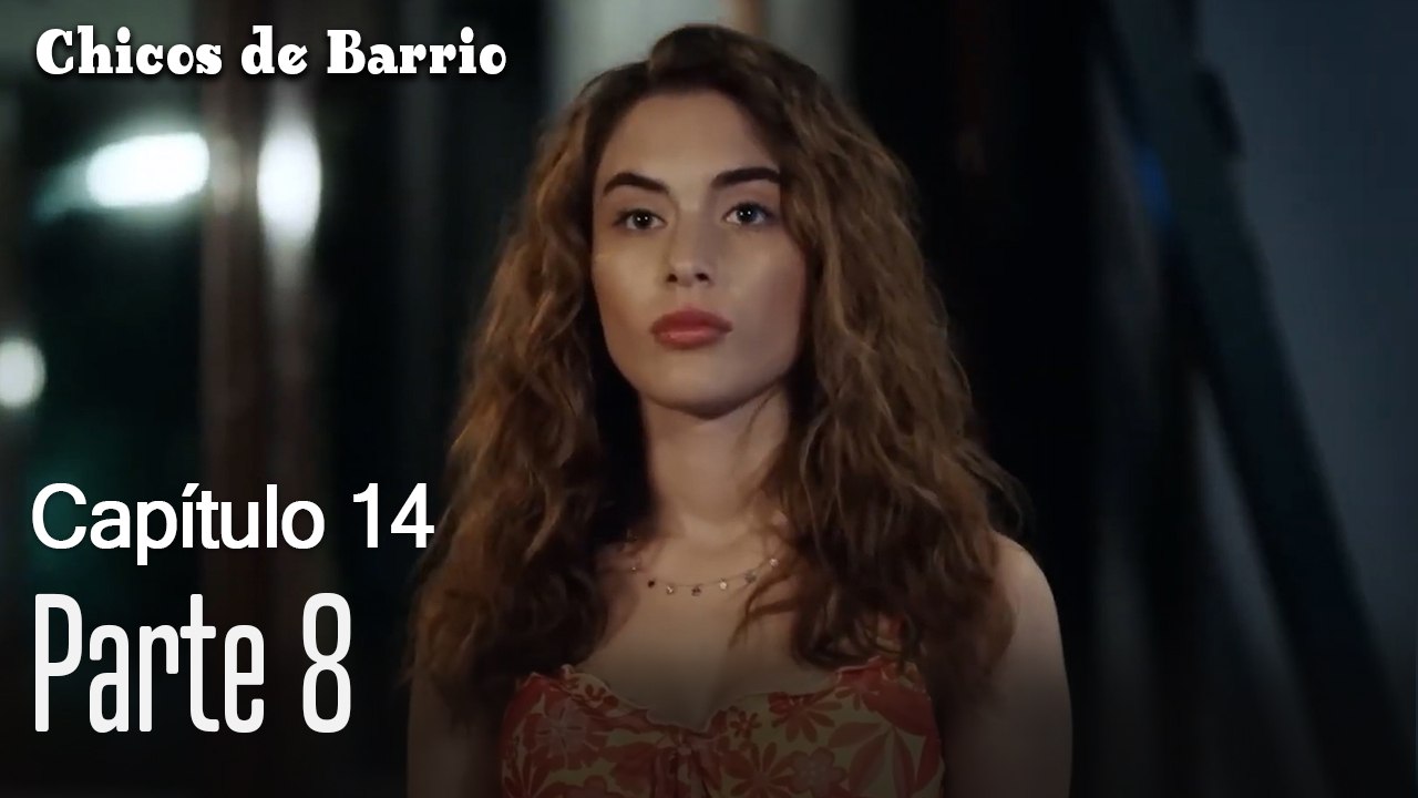 Capitulo 14 parte 8-Chicos Barrrio