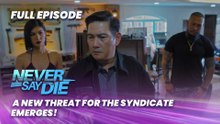Never Say Die: A new threat for the syndicate emerges! (Full Episode 29) March 12, 2026