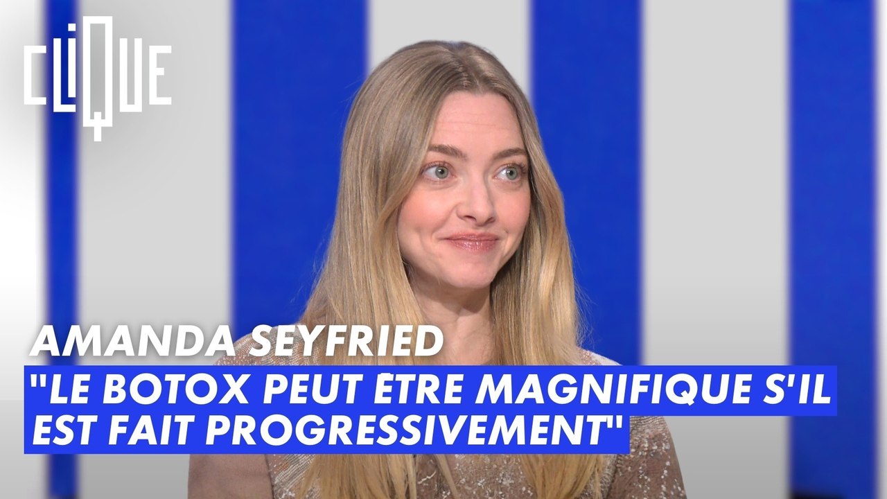 Amanda Seyfried : “Le botox peut être magnifique s'il est fait progressivement" - Clique - CANAL+