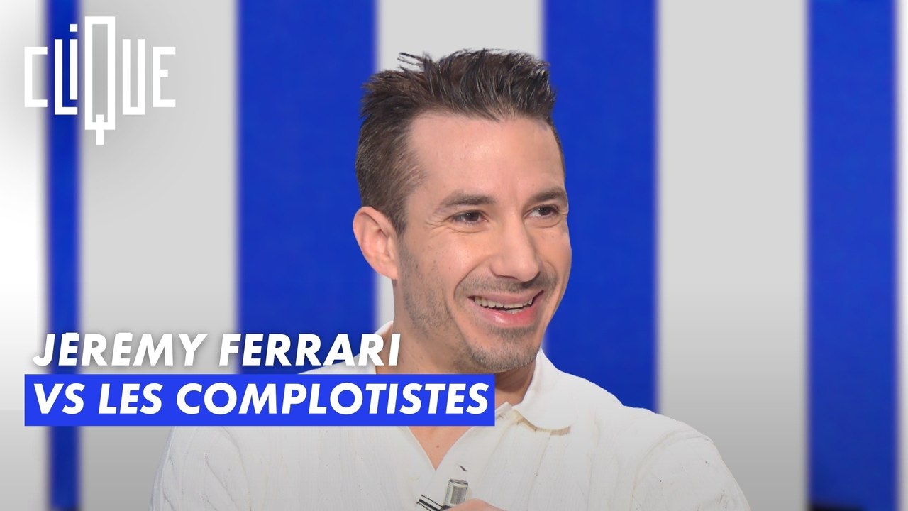 Jérémy Ferrari vs les complotistes - Clique - CANAL+