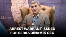 SC issues arrest warrant for Serba Dinamik CEO