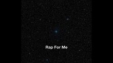 Rap For Me
