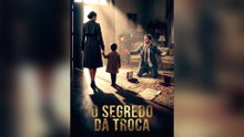 O Segredo da Troca Episódio Completo