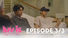 Luv Is: Caught in His Arms: The Ferell boys bet on Nero’s final decision (Episode 9 – Part 3/3)