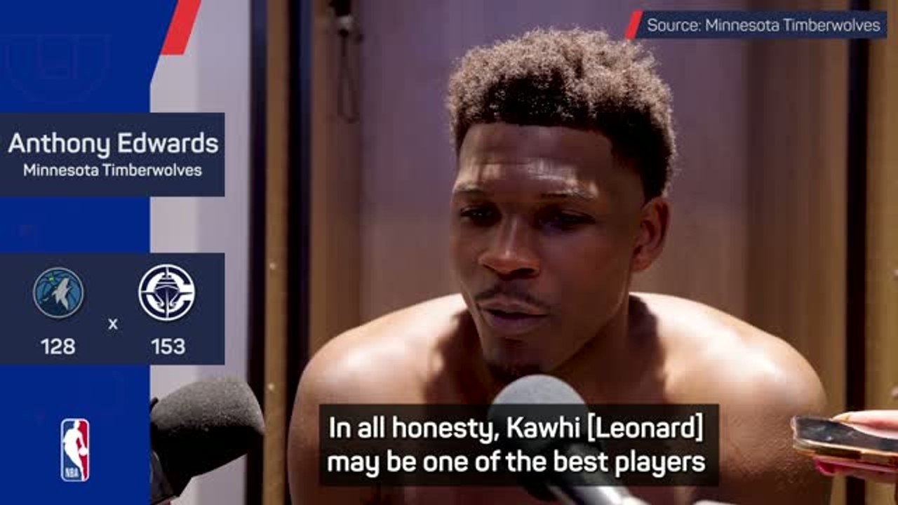 Edwards labels Kawhi 'one of the best players ever' - video Dailymotion