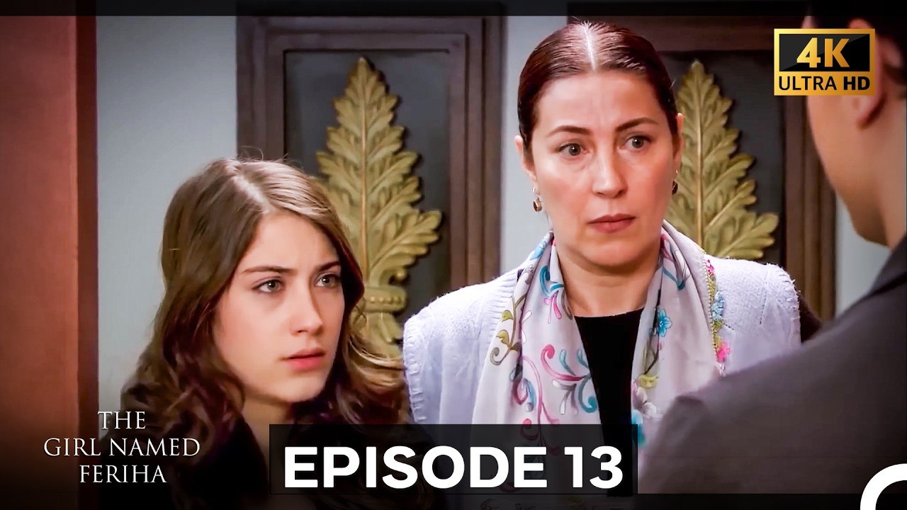 The Girl Named Feriha Episode 13 (4K)
