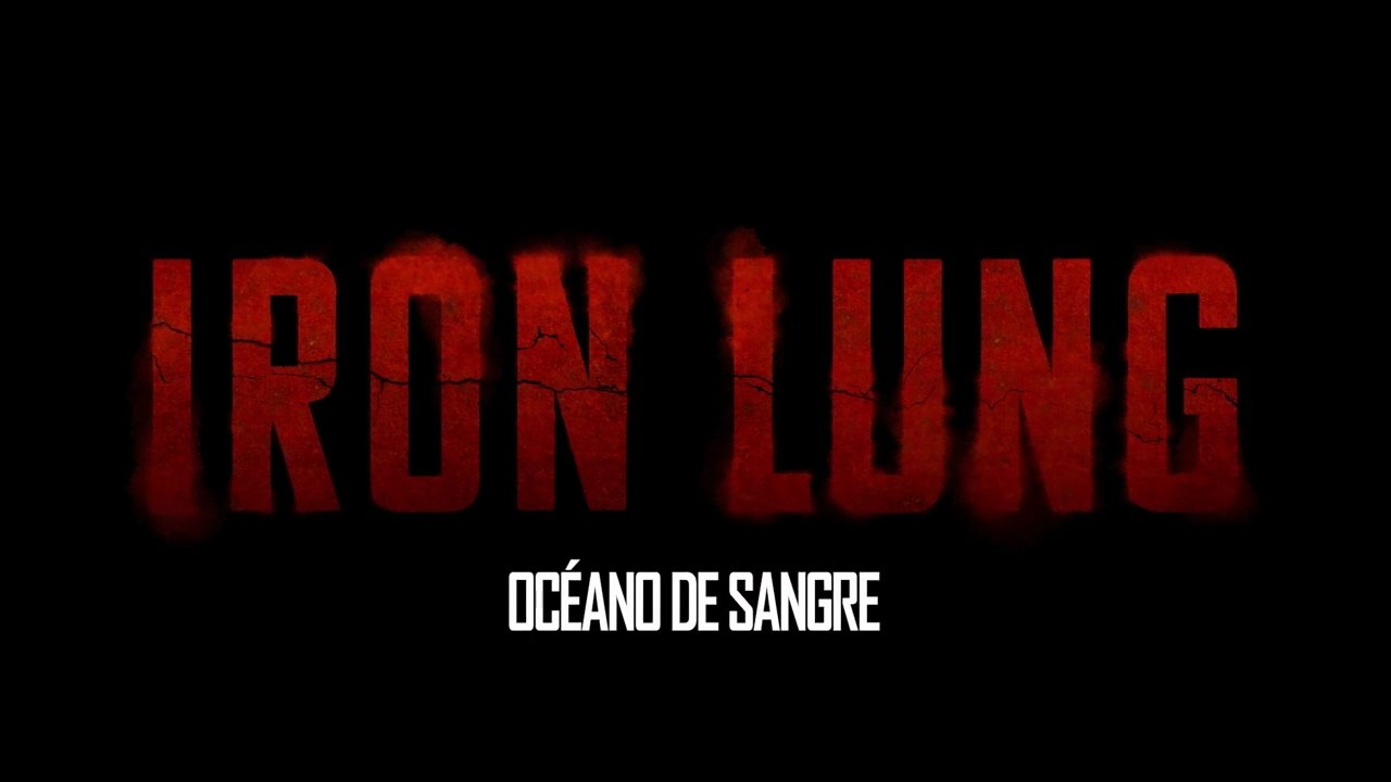 Iron Lung océano de Sangre (IRON LUNG)- Trailer Oficial - Subtitulado