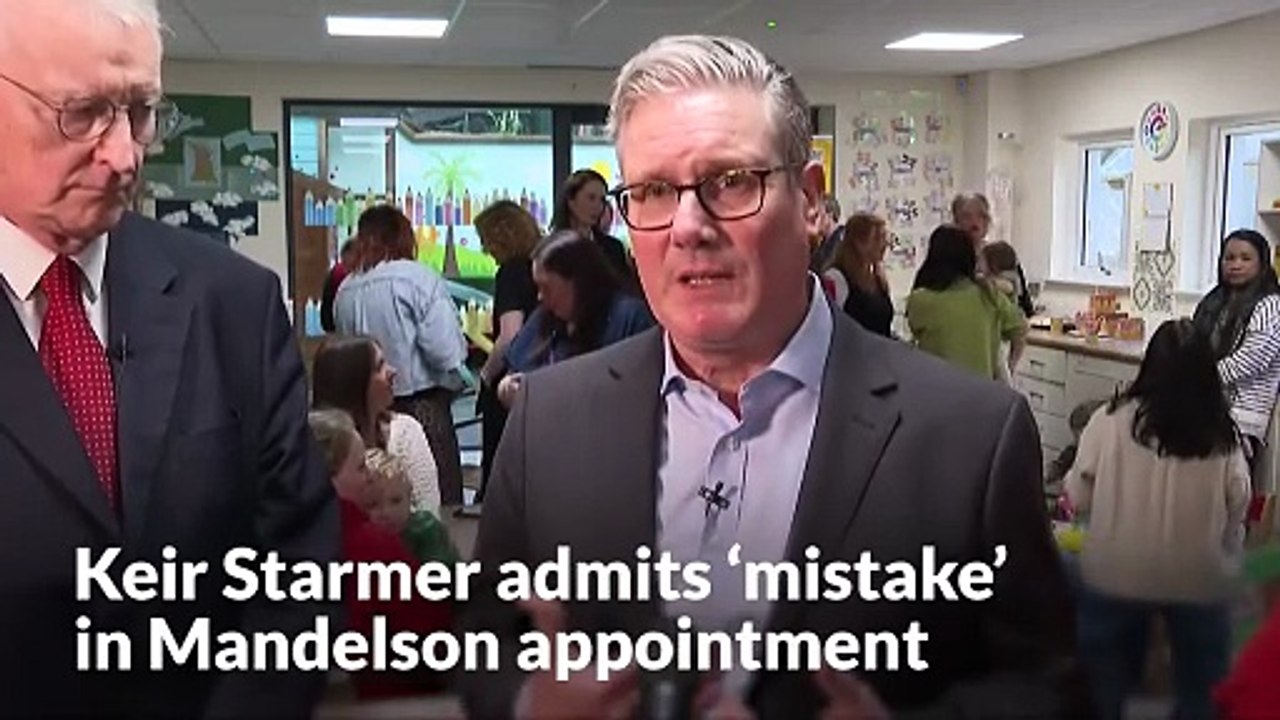 Sir Keir Starmer admits ‘mistake’ in Mandelson appointment
