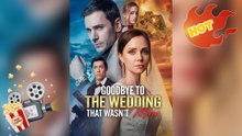 Goodbye to the Wedding That Wasn't Mine Full movie