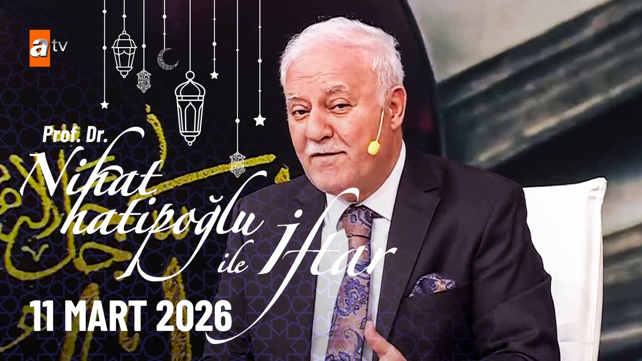 Nihat Hatipoğlu ile İftar 21. Bölüm | 11 Mart 2026