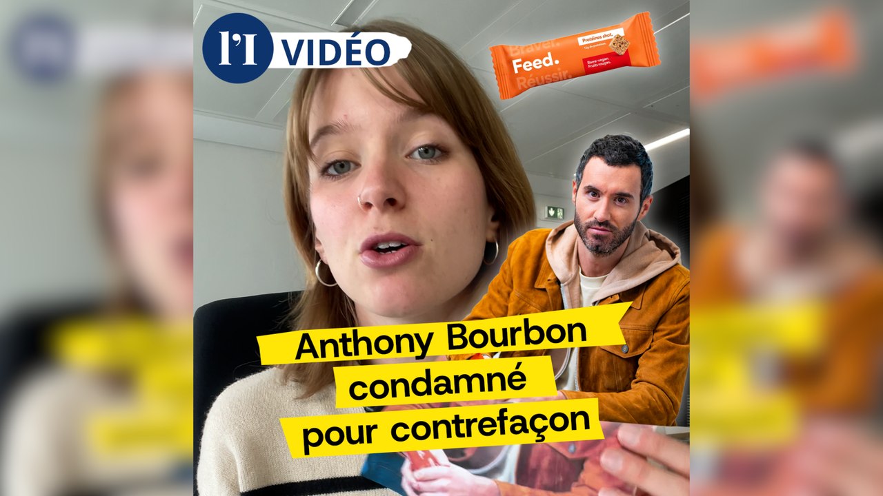 🔴 Anthony Bourbon et sa start-up Feed condamnés pour contrefaçon
