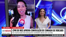 Caso Master: CPMI do INSS aprova convocação de cunhado de Daniel Vorcaro | TEMPO REAL
