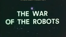 Krieg der Roboter / The War of the Robots Film deutsch