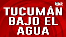 Tucumán bajo el agua: el dolor de perderlo todo