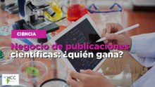 Negocio de publicaciones científicas: ¿quién gana?