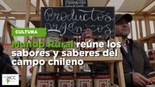 Mundo Rural reúne los sabores y saberes del campo chileno