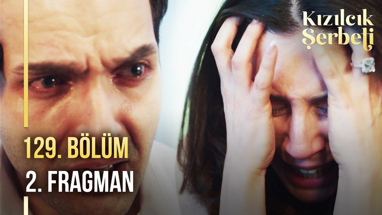 Kızılcık Şerbeti 129.Bölüm - Kızılcık Şerbeti ...