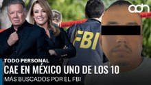 Cayó en México uno de los 10 más buscados por el FBI I Todo Personal