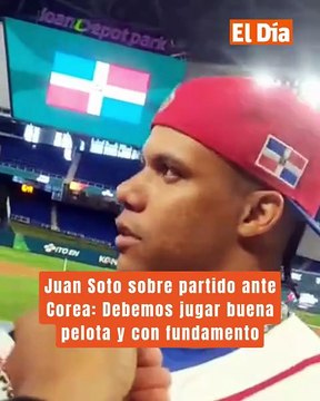 Juan Soto sobre partido ante Corea: Debemos jugar buena pelota y con fundamento
