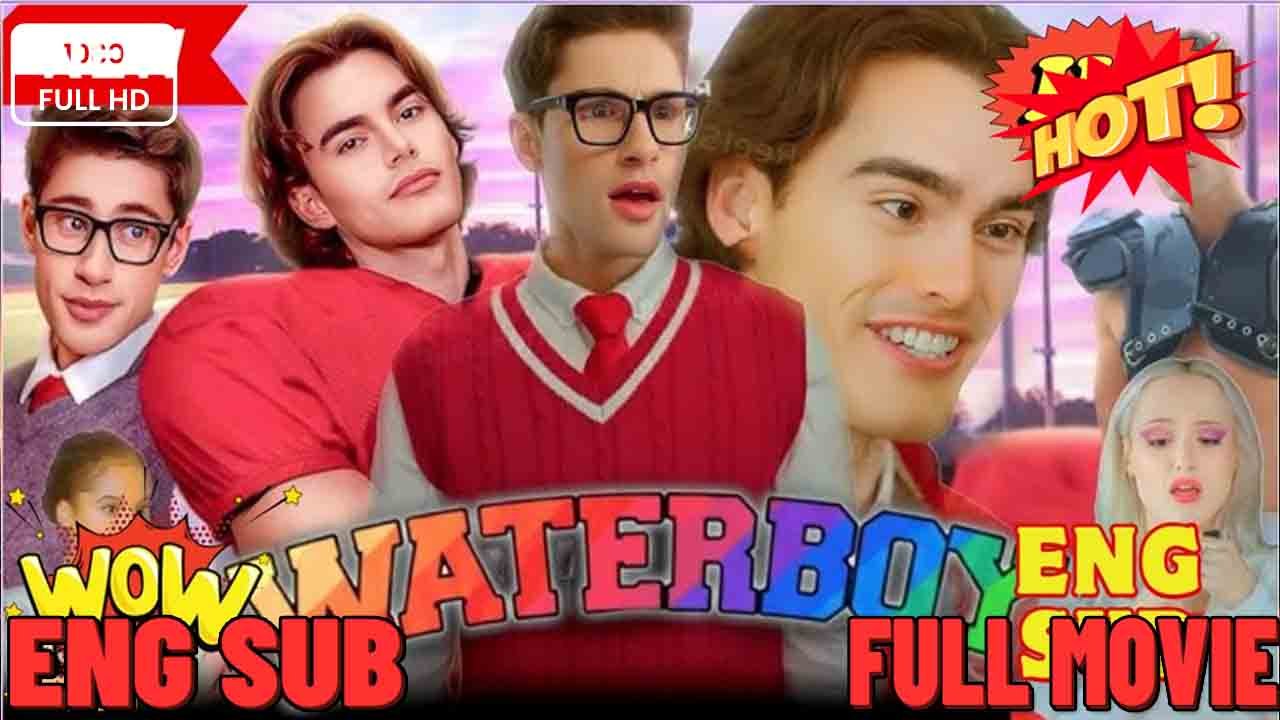 ⭐🍉💚FULL MOVIES ENGLISH SUB (2026)Waterboy Rs⭐🍉💚FULL MOVIES ENGLISH SUB (2026)