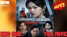 Drowned Reborn Bankrupt Them- Full Drama Movie English Sub