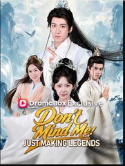 Dont Mind Me Just Making Legends- Full Drama Movie English Sub