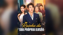 Rainha Da Sua Própria Ilusão Episódio Completo
