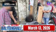Balitanghali Express: March 13, 2026