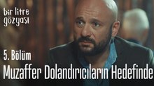Muzaffer dolandırıcıların hedefinde - Bir Litre Gözyaşı 5. Bölüm