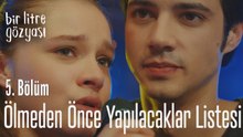Ölmeden önce yapılacaklar listesi - Bir Litre Gözyaşı 5. Bölüm