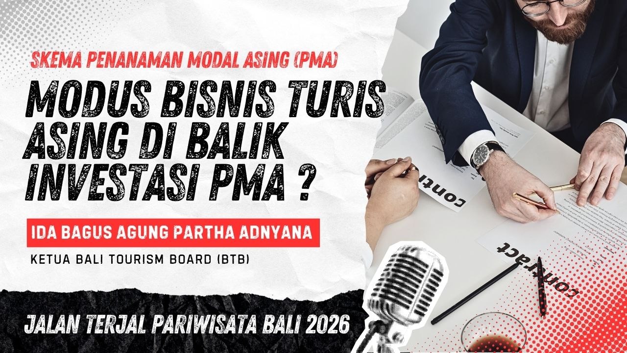 #EPS14 [HABIS] | BISNIS TURIS ASING BERKEDOK PENANAMAN MODAL ASING (PMA)?