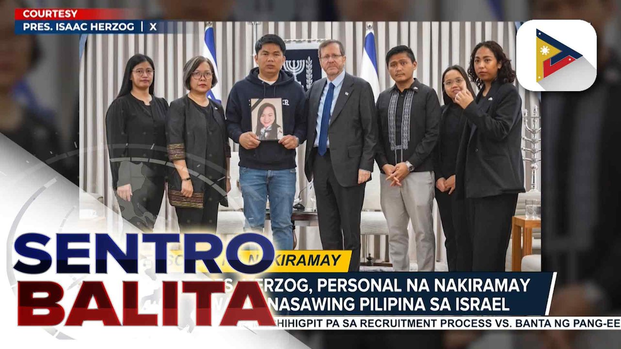 Israeli Pres. Herzog, personal na nakiramay sa asawa ng nasawing Pilipina sa Israel; sakripisyo ng mga Pilipino, kinilala ni Herzog