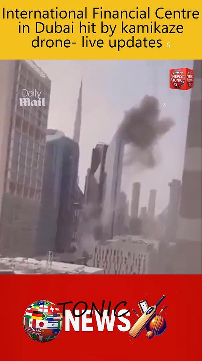 International Financial Centre in Dubai hit by kamikaze drone, Iran kills French soldier, hunt for downed US plane - live updates